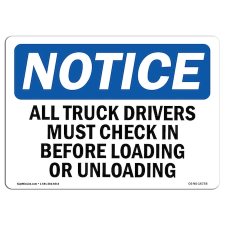 Signmission Safety Sign, OSHA Notice, 18" Height, 24" Width, NOTICE Truck Drivers Check In Sign, Landscape OS-NS-D-1824-L-16758